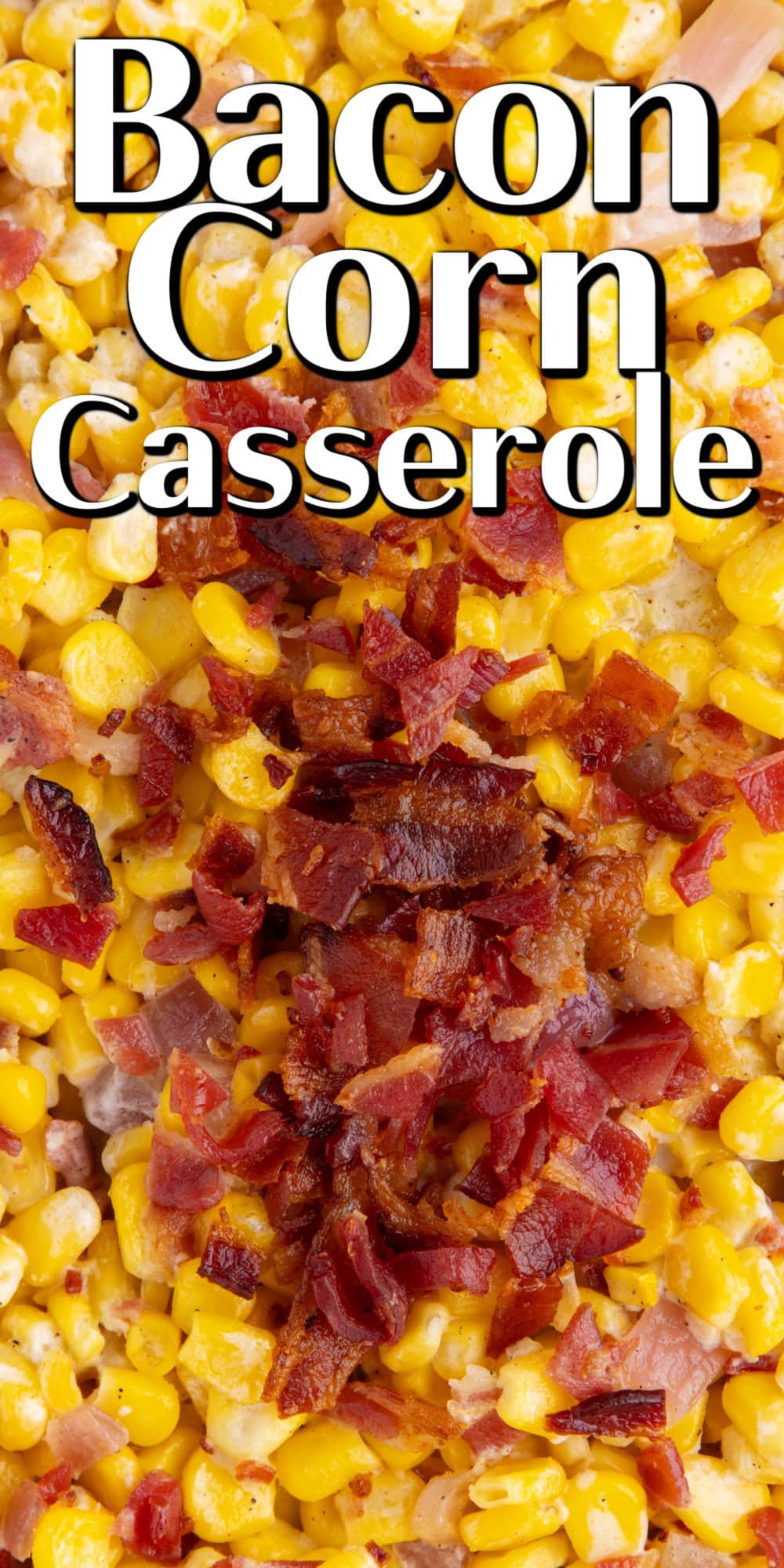Bacon Corn Casserole pin. 