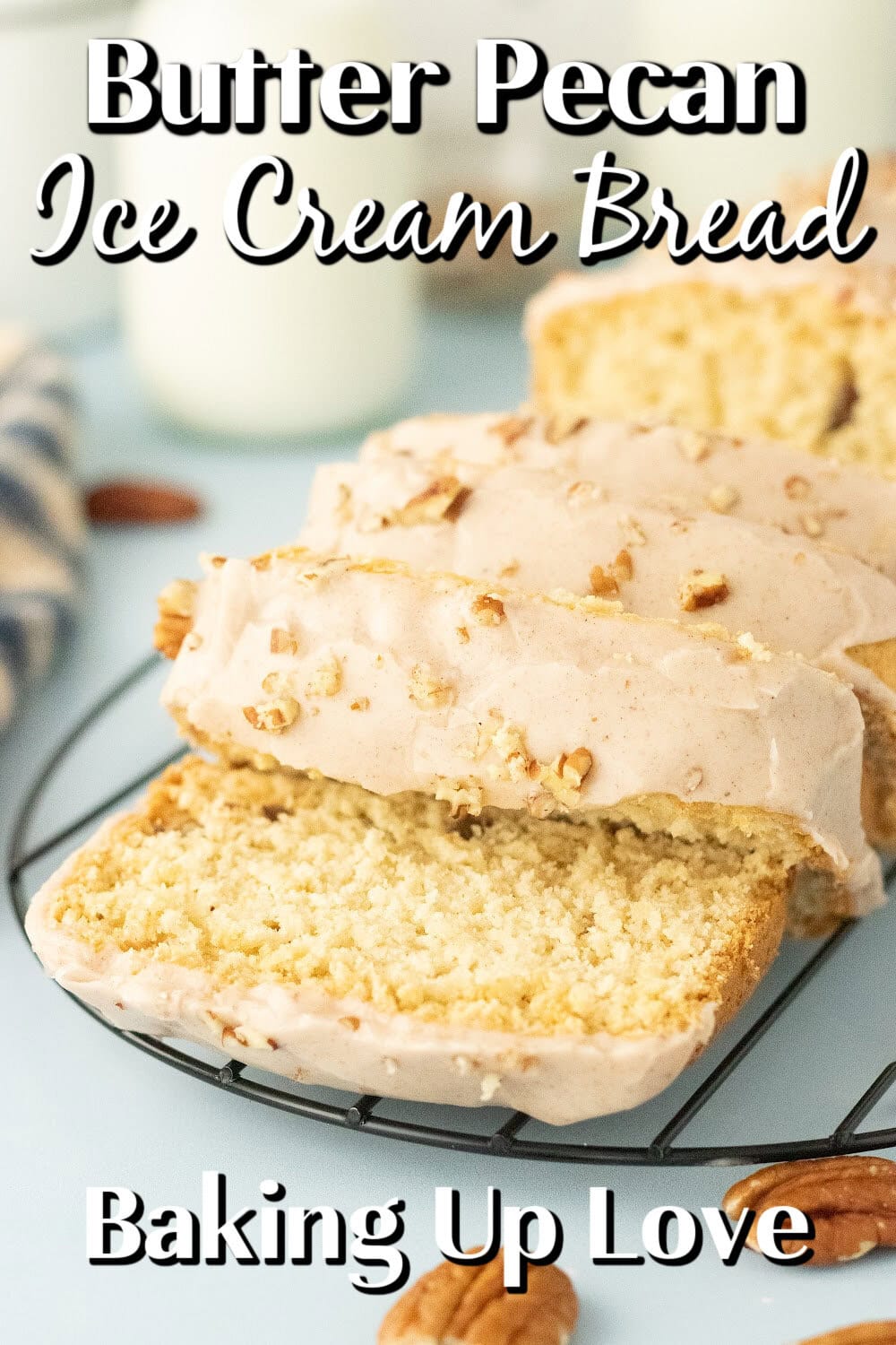 Butter Pecan Ice Cream Bread pin. 